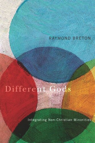 Different Gods Integrating Nonchristian Minorities Into A Primarily Christian Society Raymond Breton