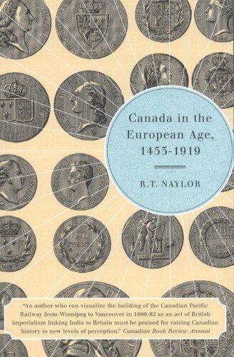 Canada In The European Age 14531919 Rt Naylor