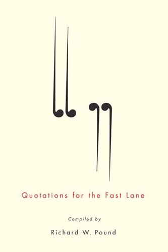 Quotations For The Fast Lane First Edition Richard W Pound