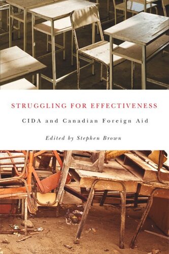 Struggling For Effectiveness Cida And Canadian Foreign Aid Stephen Brown