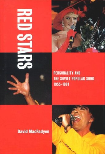 Red Stars Personality And The Soviet Popular Song 19551991 David Macfadyen