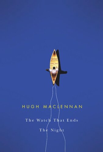 The Watch That Ends The Night Hugh Maclennan
