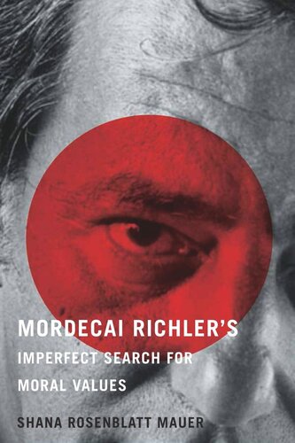 Mordecai Richlers Imperfect Search For Moral Values Shana Rosenblatt Mauer