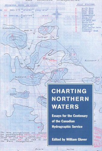 Charting Northern Waters Essays For The Centenary Of The Canadian Hydrographic Service William Glover