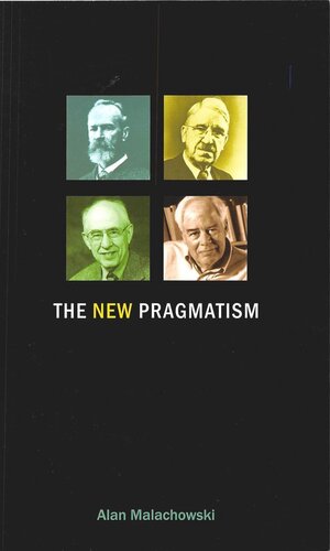 The New Pragmatism Alan Malachowski