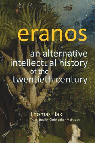 Eranos An Alternative Intellectual History Of The Twentieth Century Hans Thomas Hakl