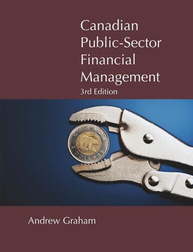 Canadian Publicsector Financial Management Third Edition Third Edition Andrew Graham