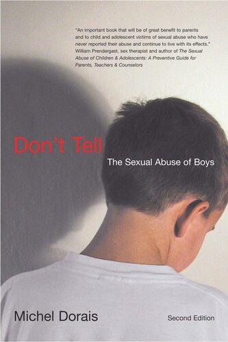 Dont Tell Second Edition The Sexual Abuse Of Boys Second Edition Michel Dorais