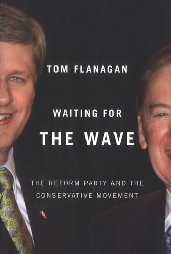 Waiting For The Wave The Reform Party And The Conservative Movement Tom Flanagan