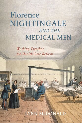 Florence Nightingale And The Medical Men Working Together For Health Care Reform Lynn Mcdonald