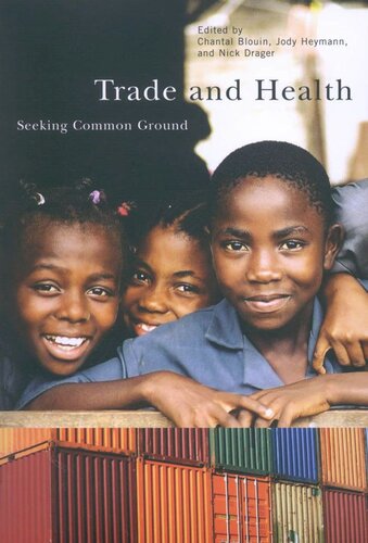 Trade And Health Seeking Common Ground Chantal Blouin Jody Heymann Nick Drager