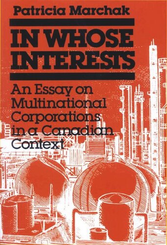 In Whose Interests An Essay On Multinational Corporations M Patricia Marchak