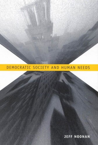 Democratic Society And Human Needs Jeff Noonan