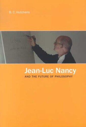 Jeanluc Nancy And The Future Of Philosophy Bc Hutchens