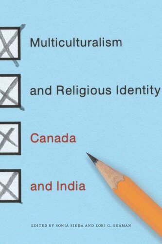 Multiculturalism And Religious Identity Canada And India Sonia Sikka Lori G Beaman