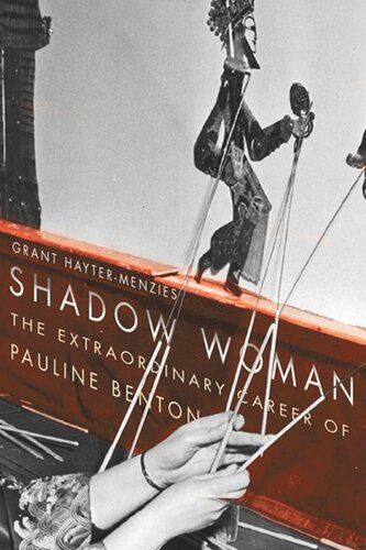 Shadow Woman The Extraordinary Career Of Pauline Benton Grant Haytermenzies