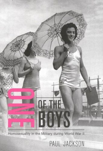 One Of The Boys Homosexuality In The Military During World War Ii Paul Jackson