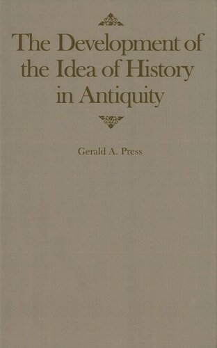Development Of The Idea Of History In Antiquity Gerald A Press