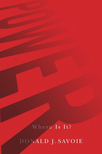 Power Where Is It Donald J Savoie