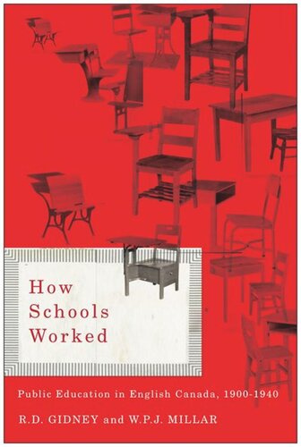 How Schools Worked Public Education In English Canada 19001940 Rd Gidney Wpj Millar