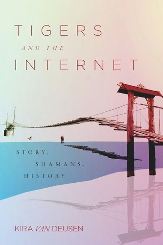 Tigers And The Internet Story Shamans History Kira Van Deusen