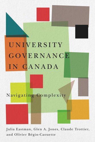University Governance In Canada Navigating Complexity Julia Eastman Glen A Jones Claude Trottier Olivier Bgincaouette