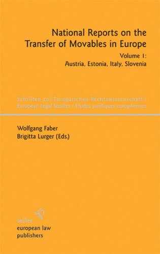 National Reports On The Transfer Of Movables In Europe Volume 1 Austria Estonia Italy Slovenia