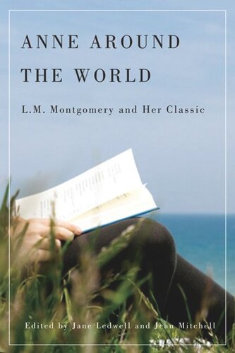 Anne Around The World Lm Montgomery And Her Classic Jane Ledwell Jean Mitchell
