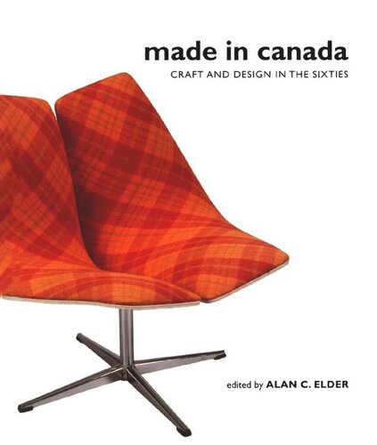 Made In Canada Craft And Design In The Sixties Alan Elder