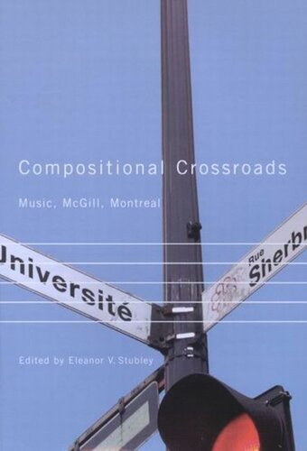 Compositional Crossroads Music Mcgill Montreal Eleanor V Stubley Editor
