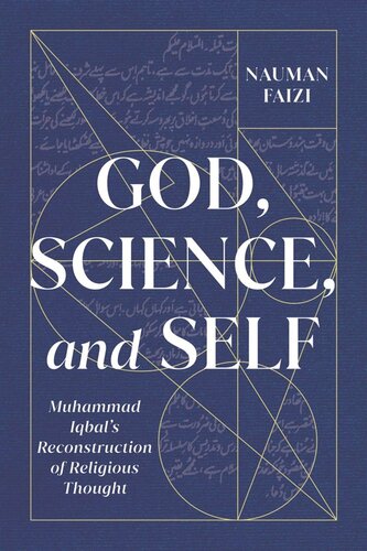 God Science And Self Muhammad Iqbals Reconstruction Of Religious Thought Nauman Faizi