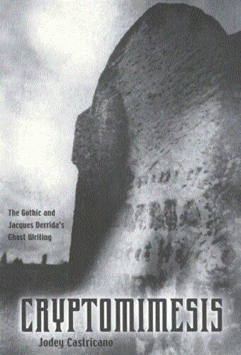 Cryptomimesis The Gothic And Jacques Derridas Ghost Writing Jodey Castricano