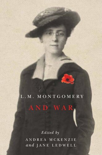 Lm Montgomery And War Andrea Mckenzie Editor Jane Ledwell Editor