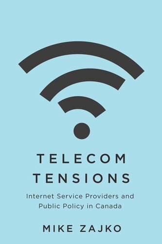 Telecom Tensions Internet Service Providers And Public Policy In Canada Mike Zajko