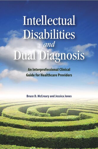 Intellectual Disabilities And Dual Diagnosis An Interprofessional Clinical Guide For Healthcare Providers Bruce D Mccreary Jessica Jones