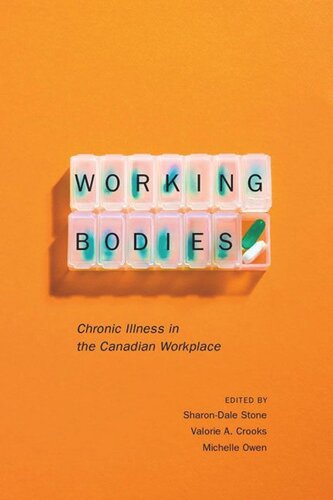Working Bodies Chronic Illness In The Canadian Workplace Sharondale Stone Valorie A Crooks