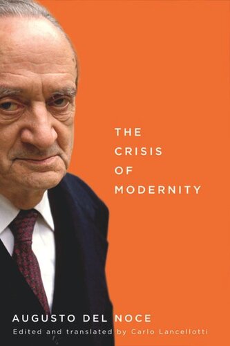 The Crisis Of Modernity Augusto Del Noce Carlo Lancellotti