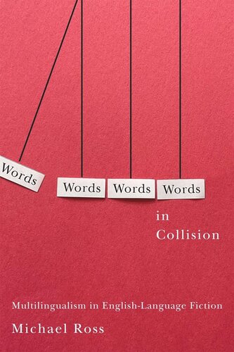 Words In Collision Multilingualism In Englishlanguage Fiction Michael L Ross