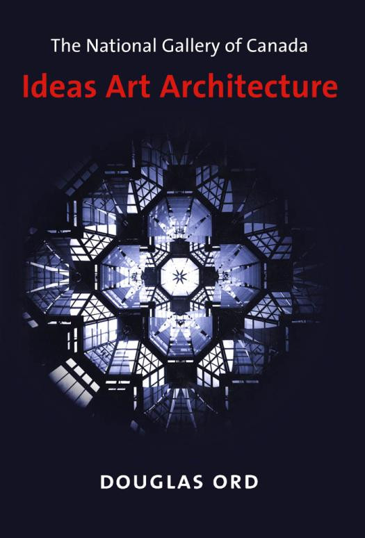 National Gallery Of Canada Ideas Art Architecture Douglas Ord