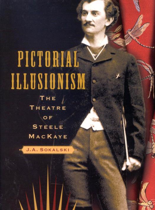 Pictorial Illusionism The Theatre Of Steele Mackaye J A Sokalski
