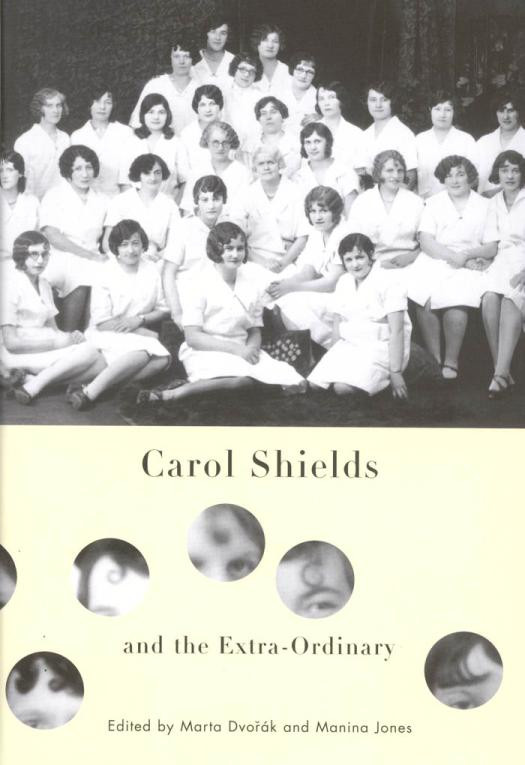 Carol Shields And The Extraordinary Marta Dvorak Manina Jones