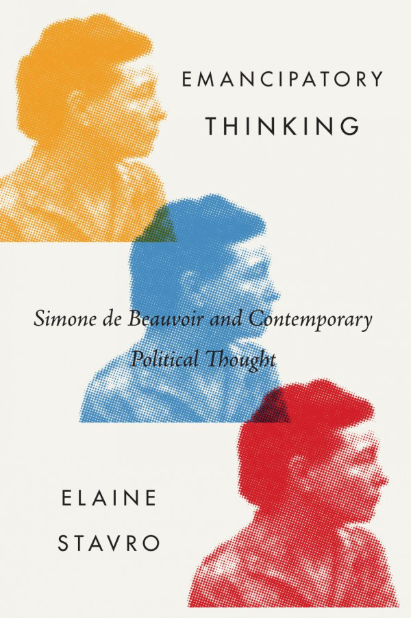 Emancipatory Thinking Simone De Beauvoir And Contemporary Political Thought Elaine Stavro