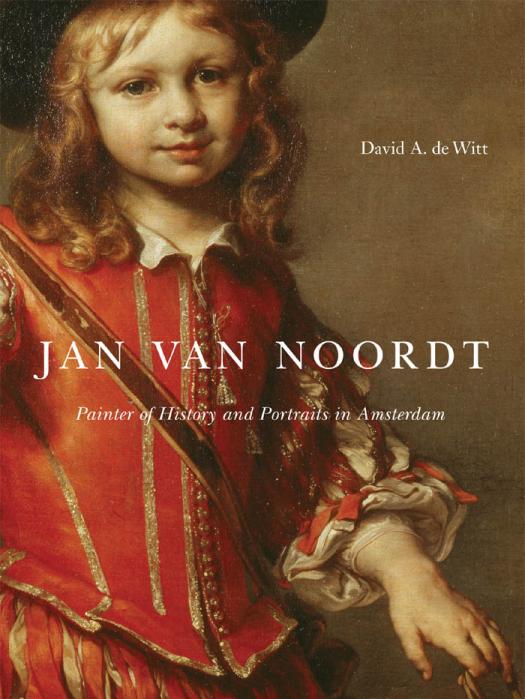 Jan Van Noordt Painter Of History And Portraits In Amsterdam David De Witt
