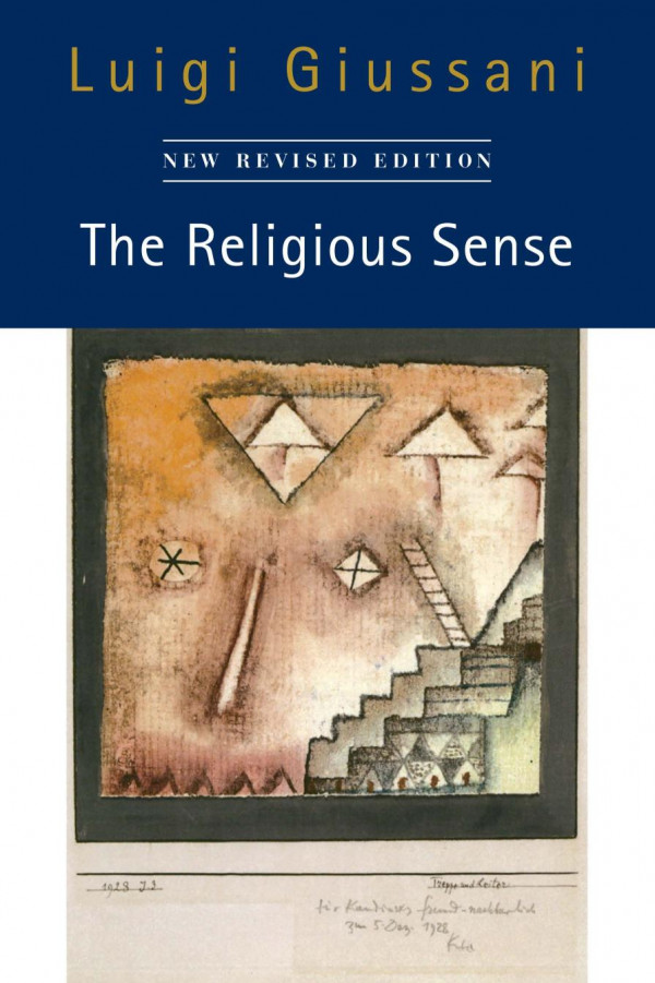 The Religious Sense New Revised Edition Luigi Giussani Editor John E Zucchi Editor Jean Bethke Elshtain Editor