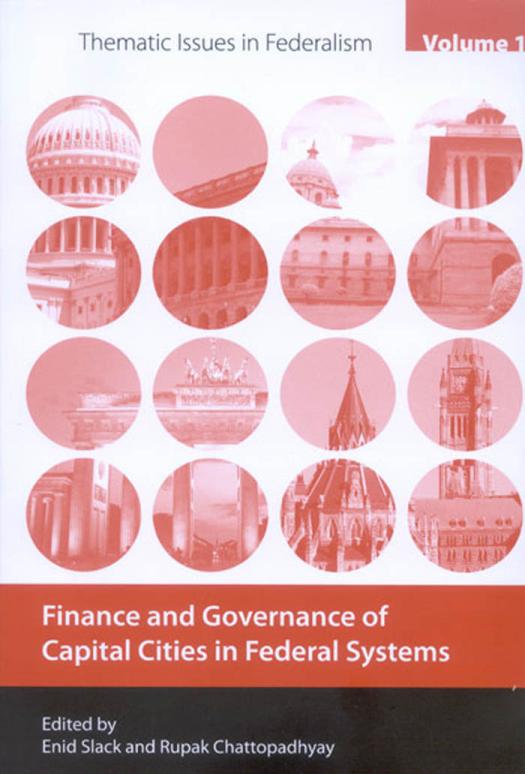 Finance And Governance Of Capital Cities In Federal Systems Enid Slack Rupak Chattopadhyay