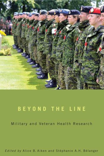 Beyond The Line Military And Veteran Health Research Alice B Aiken Stphanie Ah Blanger