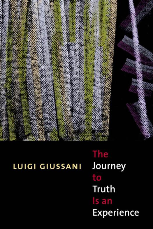 Journey To Truth Is An Experience Luigi Giussani