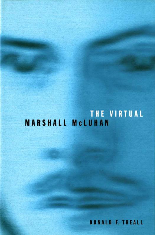 Virtual Marshall Mcluhan Donald Theall