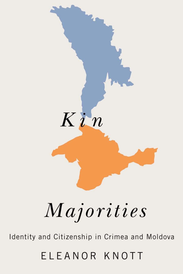 Kin Majorities Identity And Citizenship In Crimea And Moldova Eleanor Knott