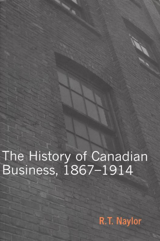 History Of Canadian Business Rt Naylor